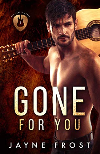 Book Cover Gone for You: A Rock Star Romance (Sixth Street Bands Series Book 1)