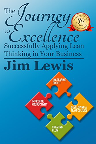 The Journey to Excellence - Successfully Applying Lean Thinking in Your Business