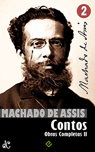 Book Cover Obras Completas de Machado de Assis II: Coletâneas de Contos (Edição Definitiva) (Portuguese Edition)