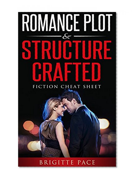 Romance Plot & Structure Crafted Cheat Sheet