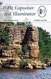 Bible Expositor and Illuminator: Comprehensive Bible Study for Sunday School