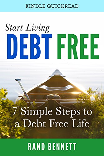Start Living Debt Free: 7 Simple steps to a debt-free life