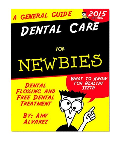 Dental Care for Newbies: Dental Flossing and Free Dental Treatment