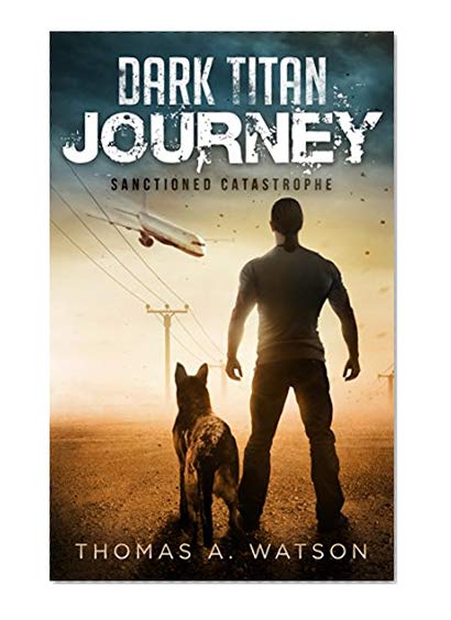 Book Cover Dark Titan Journey: Sanctioned Catastrophe (BOOK 1)