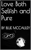 Love Both Selfish and Pure: The story of the Black Swan