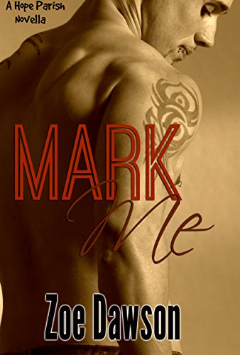 Mark Me (Hope Parish Novels Book 6)