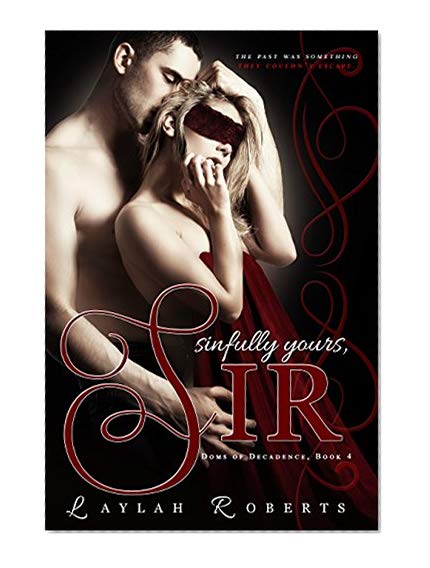 Book Cover Sinfully Yours, Sir (Doms of Decadence Book 4)