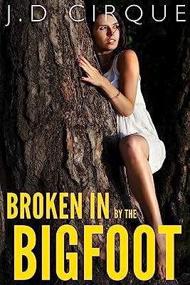 Book Cover Broken In By Bigfoot (First Time Paranormal Monster Erotica)