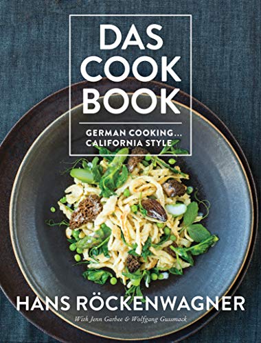 Das Cookbook: German Cooking . . . California Style