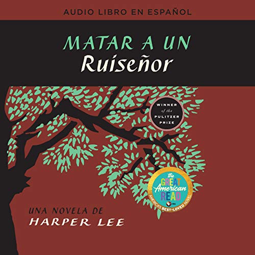 Matar a un ruiseñor (To Kill a Mockingbird - Spanish Edition)