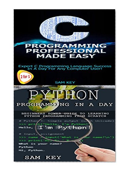 Programming #16: Python Programming In A Day & C Programming Professional Made Easy (C Programming, C++programming, C++ programming language, HTML, Python, Python Programming, Coding, CSS, Java, PHP)