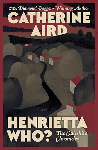 Henrietta Who? (The Calleshire Chronicles Book 2)