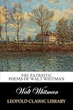 The Patriotic Poems of Walt Whitman
