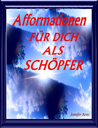 Afformation für dich als Schöpfer (German Edition)