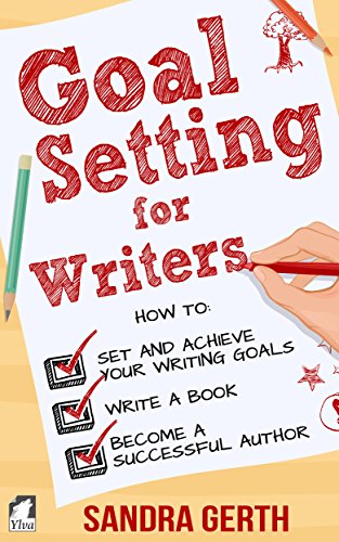 Book Cover Goal Setting for Writers (Writersâ€™ Guide Series)