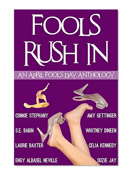 Fools Rush In: An April Fools Day Anthology