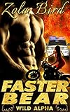 Faster Bear (Wild Alpha Shifter Mates Book 3)