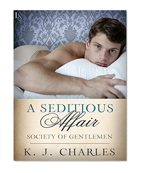 Book Cover A Seditious Affair: A Society of Gentlemen Novel (Society of Gentlemen Series Book 2)