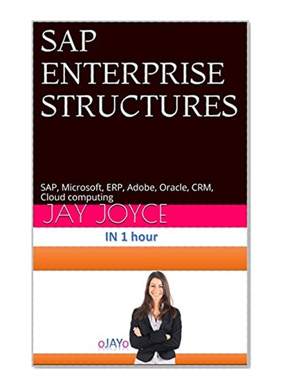 SAP ENTERPRISE STRUCTURES: SAP, Microsoft, ERP, Adobe, Oracle, CRM, Cloud computing