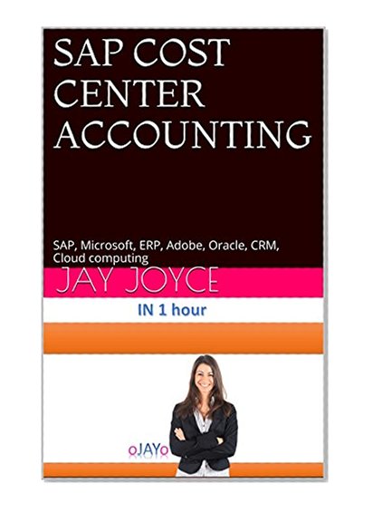 SAP COST CENTER ACCOUNTING: SAP, Microsoft, ERP, Adobe, Oracle, CRM, Cloud computing