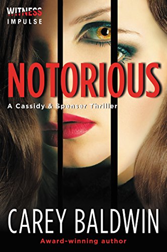 Notorious (Cassidy & Spenser Thrillers Book 3)