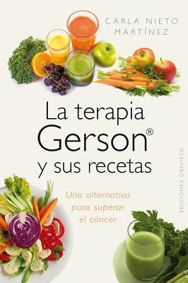 [ La Terapia Gerson y Sus Recetas Nieto, Carla ( Author ) ] { Paperback } 2014