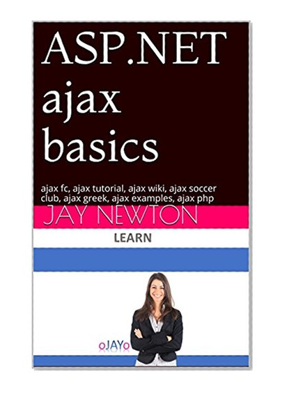 ASP.NET ajax basics: ajax fc, ajax tutorial, ajax wiki, ajax soccer club, ajax greek, ajax examples, ajax php