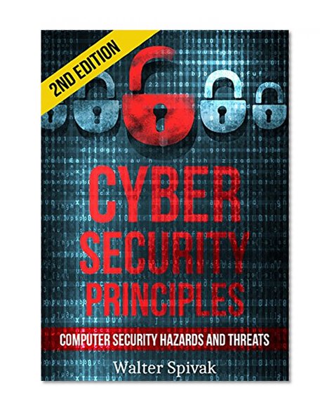 Cyber Security Principles: Computer Security - Hazards and Threats - 2nd Edition