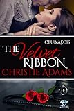 The Velvet Ribbon (Club Aegis Book 1)