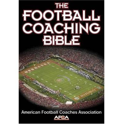 [ The Football Coaching Bible American Football Coaches Association ( Author ) ] { Paperback } 2002