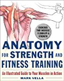 [ Anatomy for Strength and Fitness Training Vella, Mark ( Author ) ] { Paperback } 2006