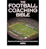 [ The Football Coaching Bible American Football Coaches Association ( Author ) ] { Paperback } 2002