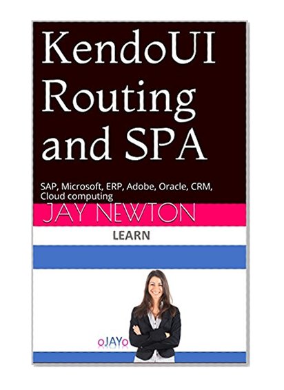 KendoUI Routing and SPA: SAP, Microsoft, ERP, Adobe, Oracle, CRM, Cloud computing