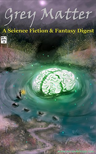 Book Cover Grey Matter: A Science Fiction & Fantasy Digest