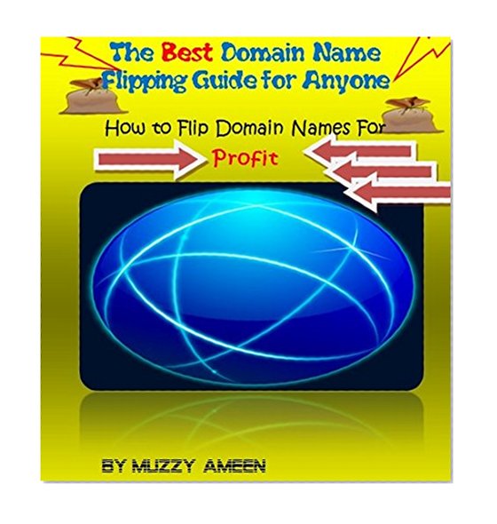 The Best Domain Flipping Guide For Anyone: How to flip Domain Names For Profit