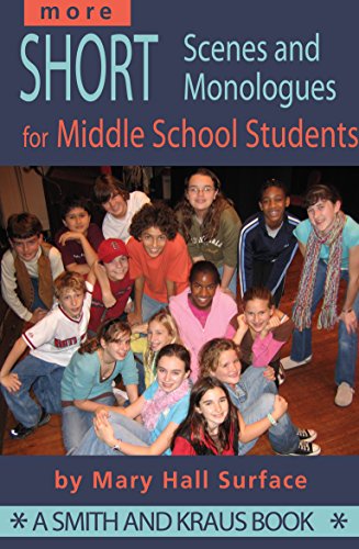 More Short Scenes and Monologues for Middle School Students: Inspired by Literature, Social Studies, and Real Life