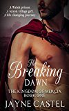 The Breaking Dawn (The Kingdom of Mercia Book 1)