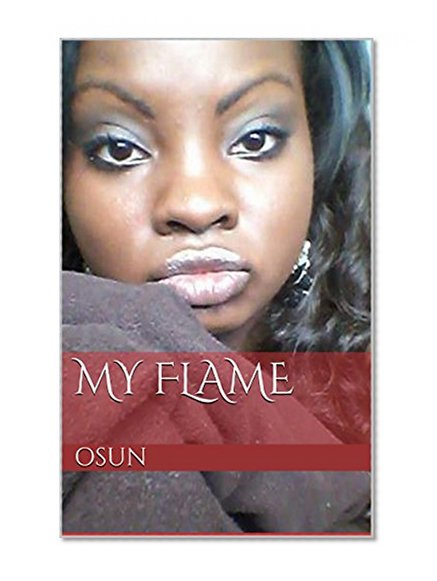 My Flame (Savage Evolution Book 1)