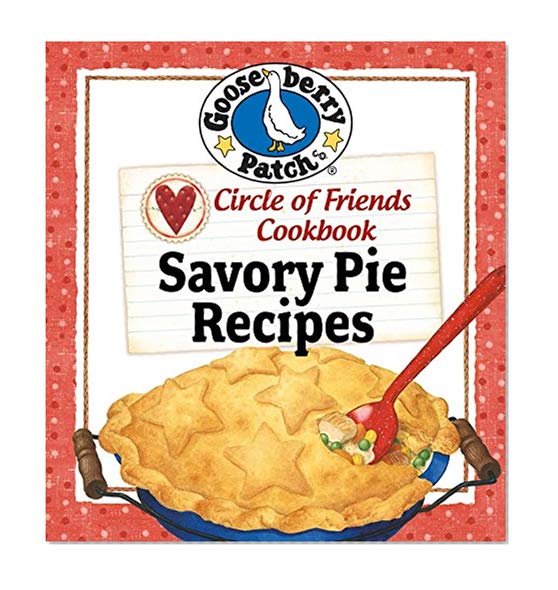 Book Cover Circle of Friends Cookbook: 25 Savory Pie Recipes