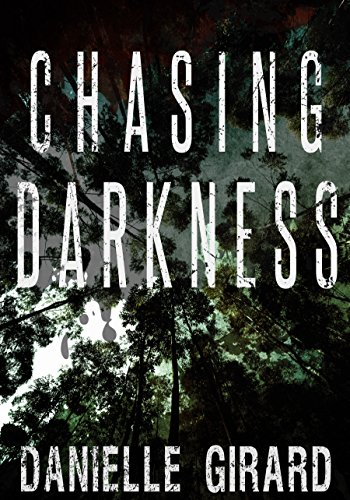 Book Cover Chasing Darkness: A Taut Psychological Domestic Thriller