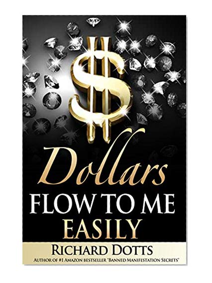 Book Cover Dollars Flow To Me Easily