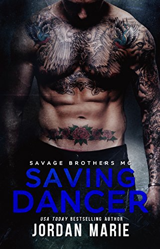 Saving Dancer: Savage Brothers MC