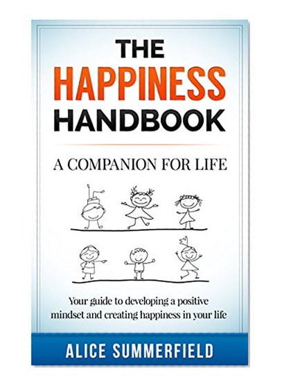 The Happiness Solution Project: The Ultimate Guide to Feeling Happy, Now and Forever (happiness project,happiness advantage,happiness for beginners,happiness hypothesis,happiness by design)