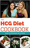 The HCG Diet Cookbook: Lose 20 Pounds in 21 Days