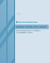 Raising Lower-Level Wages: When and Why It Makes Economic Sense