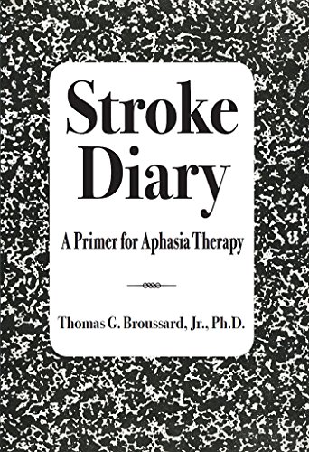 Stroke Diary: A Primer for Aphasia Therapy