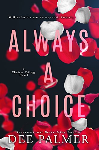 Book Cover Always A Choice (The ): A hot explicit BDSM billionaire romance (The Choices Trilogy Book Book 2)