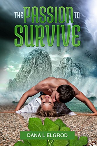 Book Cover The Passion to Survive: An Erotic Adventure Novel (The Passions Trilogy Book 1)