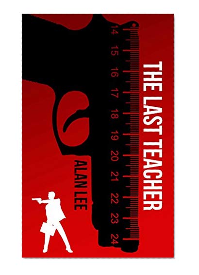 The Last Teacher (Mackenzie August Book 1)
