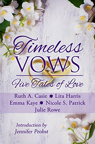 Timeless Vows: Five Tales of Love (Timeless Tales Book 4)